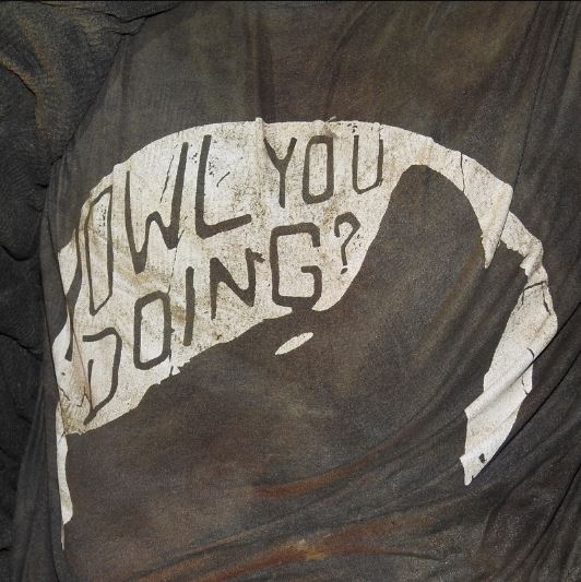 Another clothing item was found with the writing, ‘Howl you doing?’