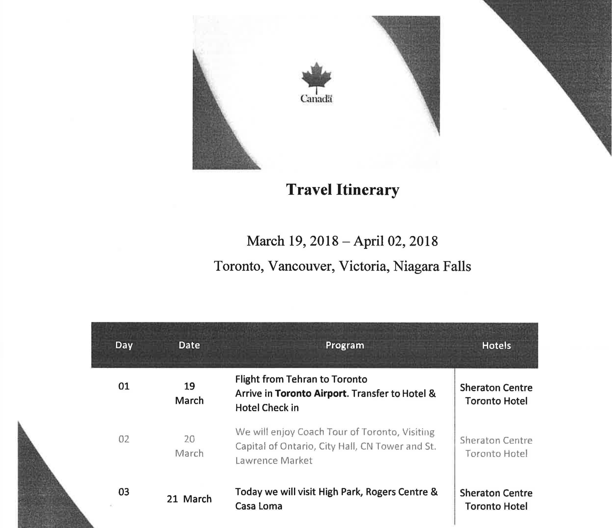 Itinerary Firooznam used to get a travel visa from the Canadian embassy in Turkey.