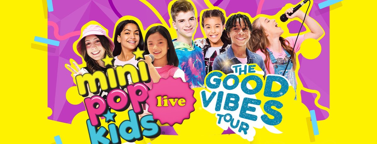 MINI POP KIDS LIVE – THE GOOD VIBES TOUR - image