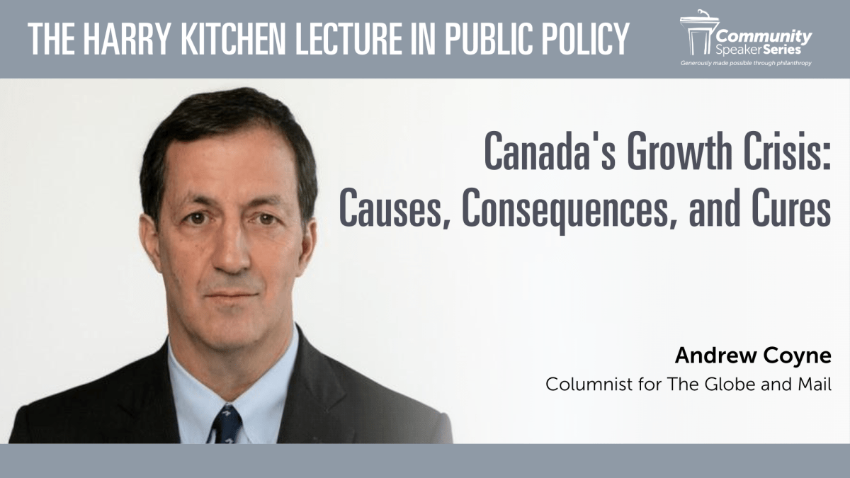 CANADA’S GROWTH CRISIS: CAUSES, CONSEQUENCES, AND CURES - image