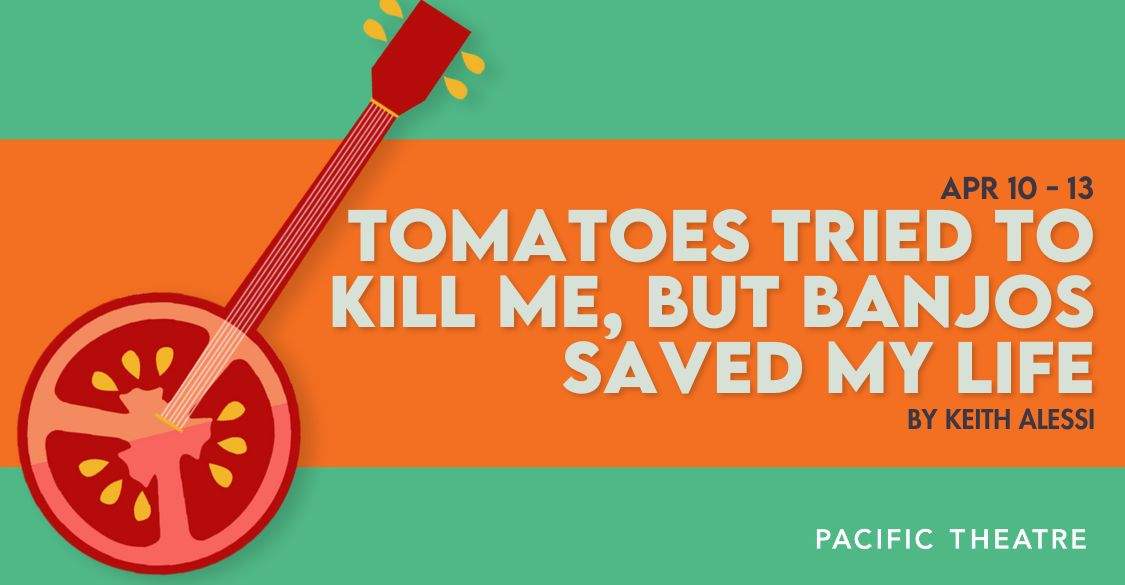 Tomatoes Tried To Kill Me But Banjos Saved My Life - image