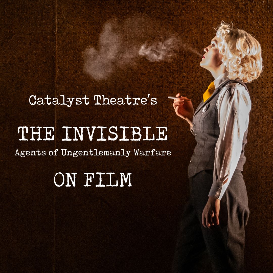 Catalyst Theatre’s THE INVISIBLE: On Film - image