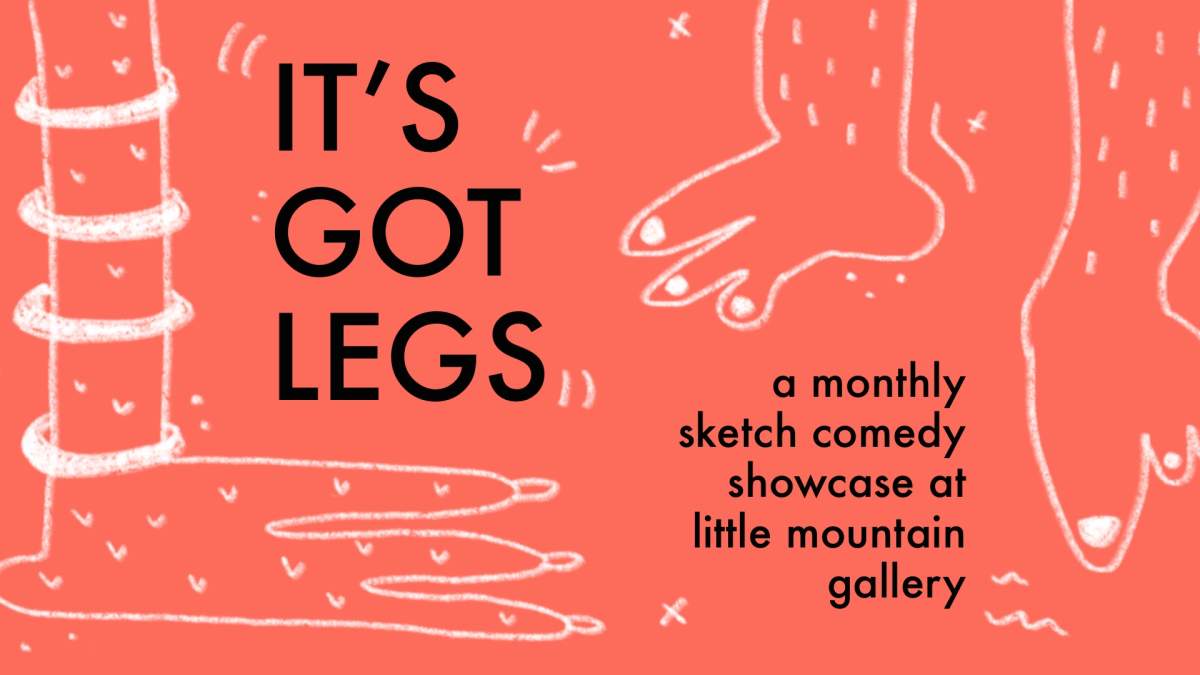 It’s Got Legs! A Sketch Comedy Showcase - image