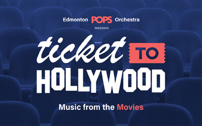 Edmonton Pops Orchestra “Ticket to Hollywood” - image