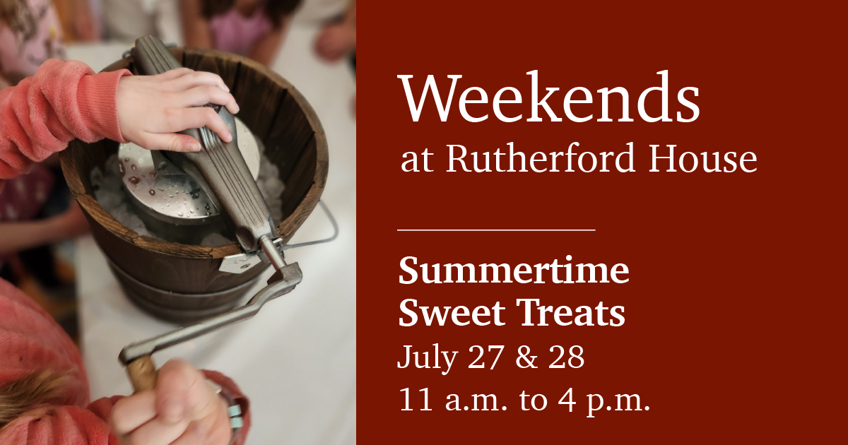 Weekends at Rutherford House – Summertime Sweet Treats - image