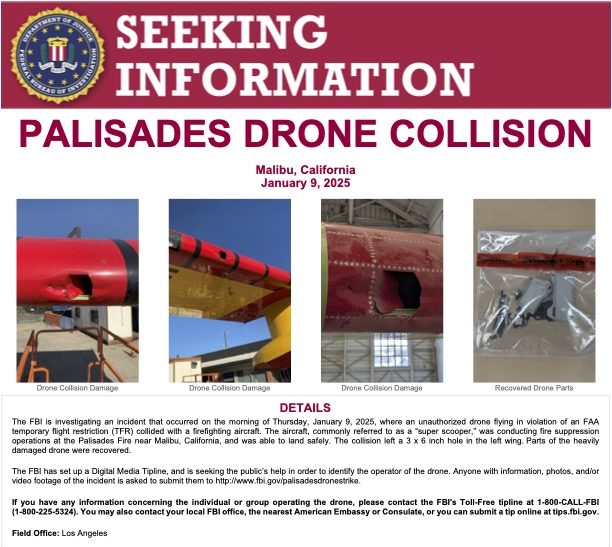 The FBI’s public notice seeking information that will lead to the identity of the civilian whose drone crashed into a Canadian firefighting aircraft battling the Los Angeles wildfires on Jan. 9, 2024.