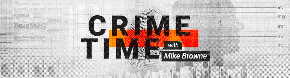Crime Time with Mike Browne