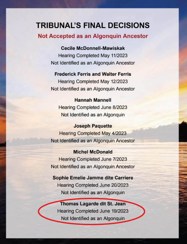 In 2023 an Algonquin tribunal removed several individuals who had been considered root ancestors after an investigation found they had been wrongly identified as Algonquin. Among those removed were Thomas Legarde, a relative Michelle Coupal believed made her Algonquin.