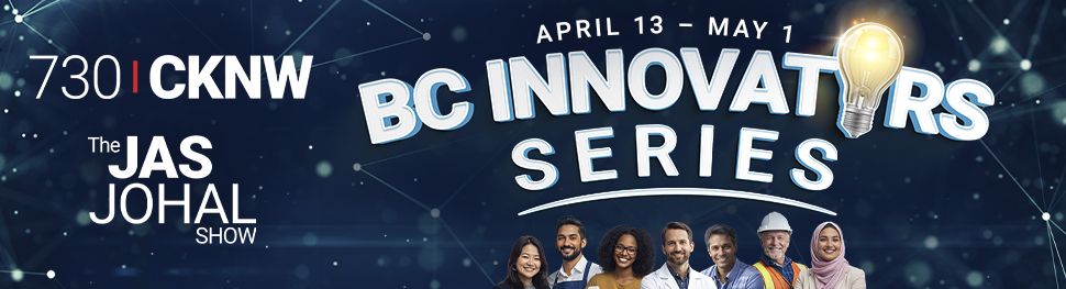 CKNW Original: BC Innovators Series 2026