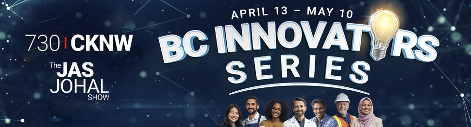CKNW Original: BC Innovators Series 2026